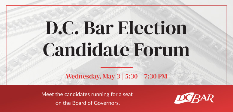 D.C. Bar Election Candidates Forum