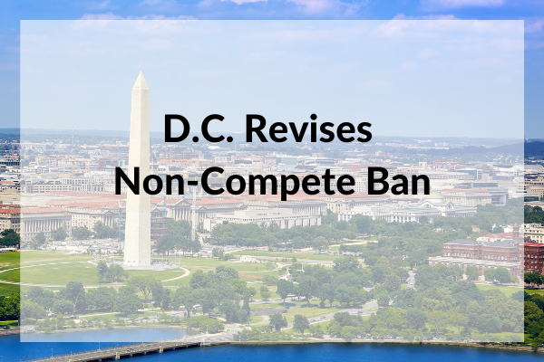 D.C. Revises Non-Compete Ban
